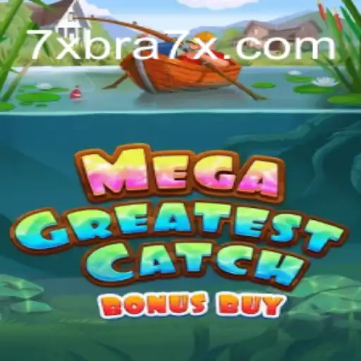 Exploring MegaGreatestCatchBonusBuy: The Ultimate Gaming Experience with 7XBRA